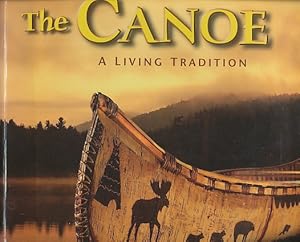 Bild des Verkufers fr The Canoe : a Living Tradition zum Verkauf von Bookshelf of Maine