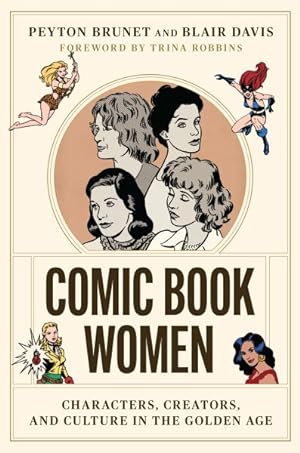 Immagine del venditore per Comic Book Women : Characters, Creators, and Culture in the Golden Age venduto da GreatBookPricesUK