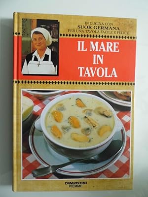 Seller image for IL MARE IN TAVOLA for sale by Historia, Regnum et Nobilia