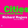 Imagen del vendedor de Cities for a Small Planet: Reith Lectures a la venta por WeBuyBooks