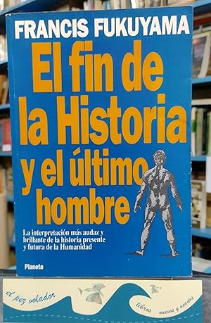 Imagen del vendedor de El Fin De La Historia y El Ultimo Hombre a la venta por Librera El Pez Volador