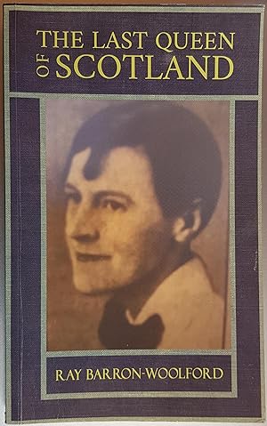 Imagen del vendedor de The Last Queen of Scotland: Biography of Kath Duncan a la venta por Hanselled Books