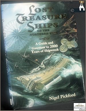 Bild des Verkufers fr Lost Treasure Ships of the Northern Seas: A Guide and Gazetteer to 2000 Years of Shipwreck zum Verkauf von BookLovers of Bath