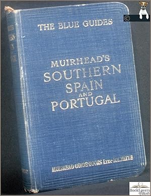 Southern Spain and Portugal: With Madeira, the Canary Islands, and the Azores