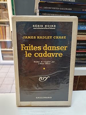 Faites danser les cadavres -Série Noire n°216