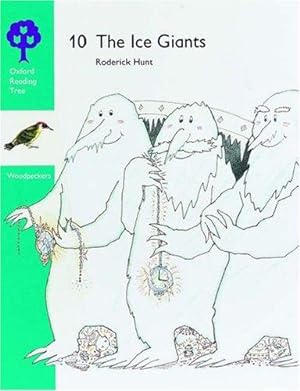 Imagen del vendedor de Oxford Reading Tree: Stages 8-9: Woodpeckers Anthologies: 10: The Ice Giant a la venta por WeBuyBooks