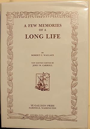 Imagen del vendedor de A Few Memories Of A Long Life New Edition Edited by John M. Carroll a la venta por Old West Books  (ABAA)