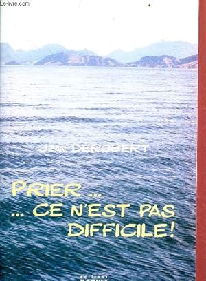 Seller image for Prier . ce n'est pas difficile ! for sale by Le-Livre