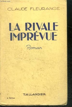 Seller image for LA RIVALE IMPREVUE - 4e edition for sale by Le-Livre