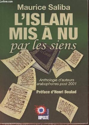 Bild des Verkufers fr L'islam mis  nu par les siens- Anthologie d'auteurs arabophones post 2001 zum Verkauf von Le-Livre