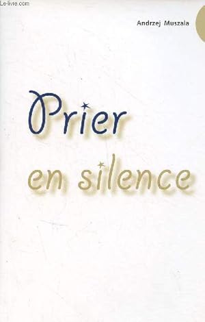Bild des Verkufers fr Prier en silence - la prire  ses dbuts - Collection existenCiel n15. zum Verkauf von Le-Livre