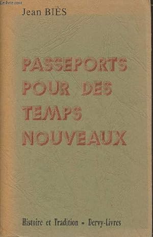 Bild des Verkufers fr Passeports pour des temps nouveaux (Collection "Histoire et tradition") zum Verkauf von Le-Livre