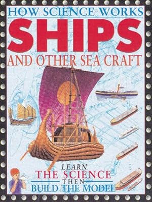 Immagine del venditore per Ships and Other Seacraft (How Science Works) venduto da Reliant Bookstore