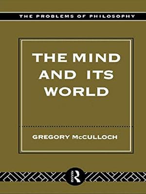 Bild des Verkufers fr The Mind and its World (Problems of Philosophy) zum Verkauf von WeBuyBooks