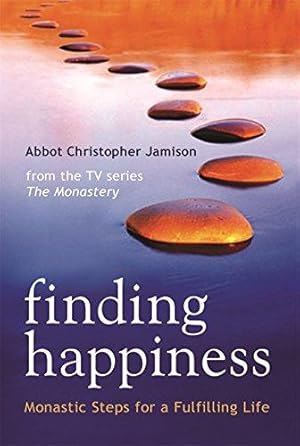Bild des Verkufers fr Finding Happiness: Monastic Steps For A Fulfilling Life zum Verkauf von WeBuyBooks
