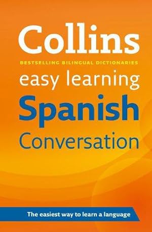 Seller image for Collins Easy Learning Spanish Conversation (Collins Easy Learning Dictionaries) for sale by WeBuyBooks