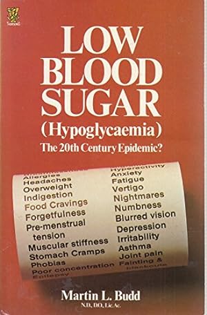 Seller image for Low Blood Sugar (Hypoglycaemia): The 20th Century Epidemic? for sale by WeBuyBooks