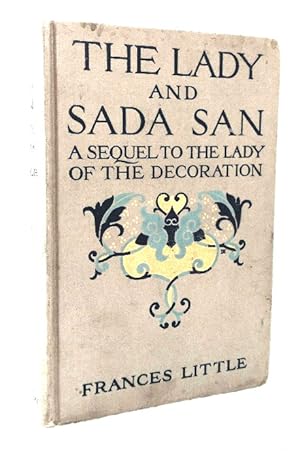 The Lady and Sada San: a sequel to the Lady of the Decoration
