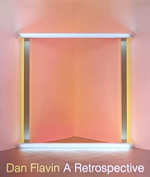 Seller image for Dan Flavin: A Retrospective for sale by LEFT COAST BOOKS