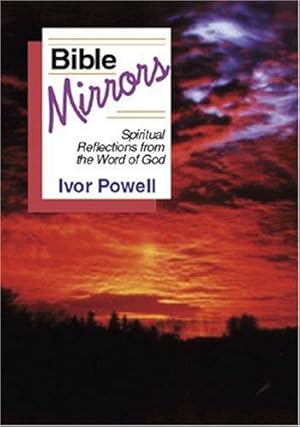 Immagine del venditore per Bible Mirrors: Spiritual Reflections from the Word of God: Spiritual Refelctions from the Word of God venduto da WeBuyBooks