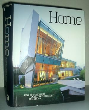 Imagen del vendedor de Home - New Directions in World Architecture and Design a la venta por Washburn Books