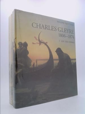 Image du vendeur pour Charles Gleyre, 1806-1874: Life and Works and Catalogue Raisonn? (2 Vols.) mis en vente par ThriftBooksVintage