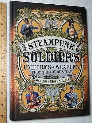 Bild des Verkufers fr Steampunk Soldiers: Uniforms & Weapons from the Age of Steam (Dark Osprey) zum Verkauf von Dilly Dally