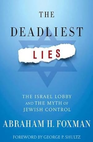 Seller image for The Deadliest Lies: The Israel Lobby and the Myth of Jewish Control for sale by WeBuyBooks