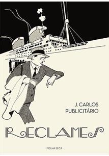 Seller image for Reclames: J. Carlos Publicitrio for sale by Livraria Ing