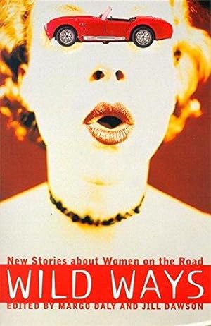 Bild des Verkufers fr Wild Ways: New Stories About Women on the Move zum Verkauf von WeBuyBooks