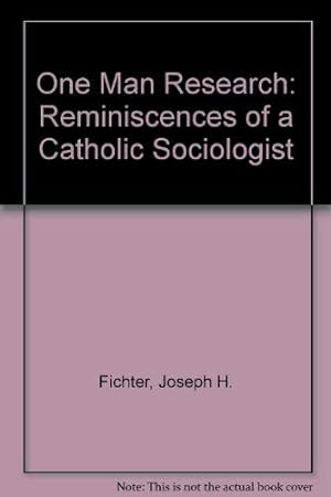 Bild des Verkufers fr One Man Research: Reminiscences of a Catholic Sociologist zum Verkauf von WeBuyBooks