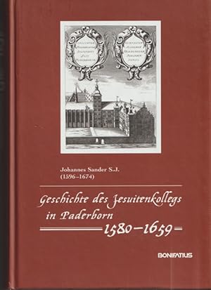 Bild des Verkufers fr Geschichte des Jesuitenkollegs in Paderborn 1580 - 1659. zum Verkauf von Ant. Abrechnungs- und Forstservice ISHGW