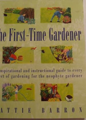Image du vendeur pour First Time Gardener: An Inspirational and Instructional Guide to Every Aspect of Gardening mis en vente par WeBuyBooks