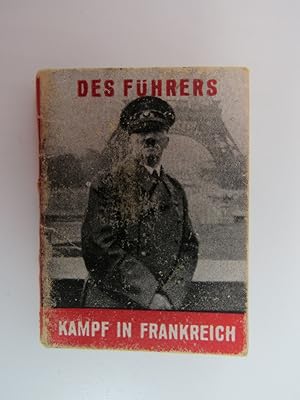 DES FUHRERS, KAMPF IN FRANKREICH DER GROBTE FELDZUG ALLR ZEITEN VOM 5. BIS 25. JUNI 1940 (MINIATU...