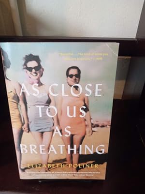 Bild des Verkufers fr As Close to Us as Breathing: A Novel zum Verkauf von Stone Soup Books Inc
