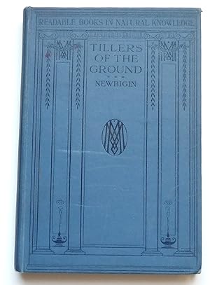 Tillers of the Ground (Series Readable Books in Natural Knowledge)