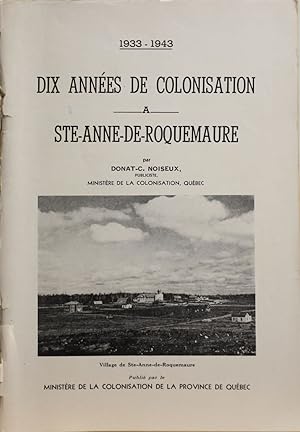 1933-1943. Dix années de colonisation à Ste-Anne-de-Roquemaure