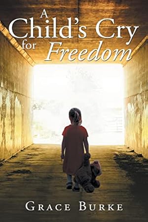 Bild des Verkufers fr A Childs Cry for Freedom zum Verkauf von WeBuyBooks