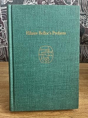 Seller image for Hilaire Belloc's Prefaces: Written for Fellow Authors - Hilaire Belloc; J. A. De Chantigny [Editor]; Christopher Hollis [Foreword]; for sale by Big Star Books