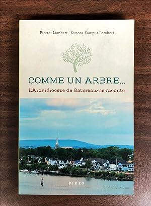 Bild des Verkufers fr Comme un arbre. : l'archidiocse de Gatineau se raconte zum Verkauf von La Bouquinerie  Dd