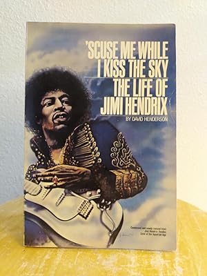 Bild des Verkufers fr Scuse Me While I Kiss the Sky: The Life of Jimi Hendrix zum Verkauf von Counterpane Books