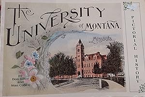 Seller image for The University of Montana, Missoula: A Pictorial History for sale by The Extreme History Project