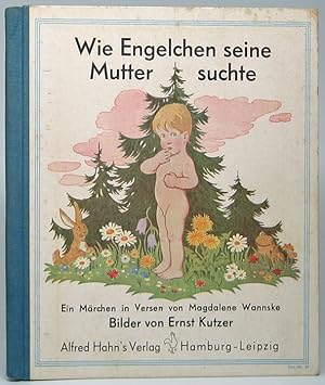 Wie Engelchen sine Mutter suchte: Ein Märchen in Versen