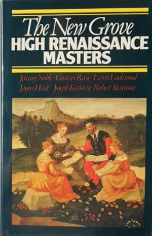 High Renaissance Masters (New Grove Composer Biography S.)