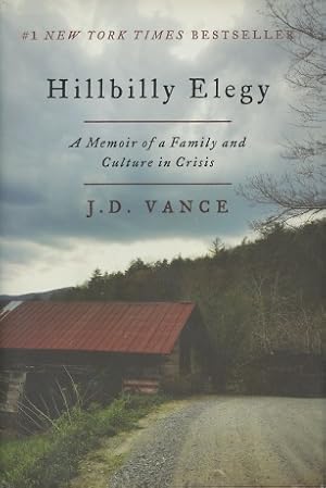 Hillbilly Elegy: A Memoir of a Family and Culture in Crisis