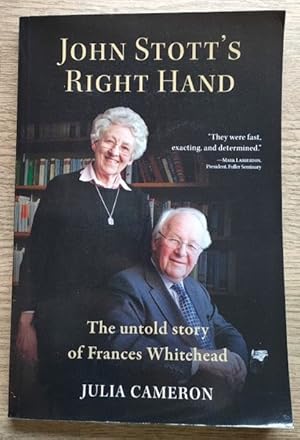 Image du vendeur pour John Stott's Right Hand: The Untold Story of Francis Whitehead mis en vente par Peter & Rachel Reynolds