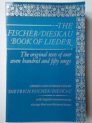 Seller image for THE FISCHER-DIESKAU BOOK OF LIEDER. The Original Texts of Over Seven Hundred and Fifty Songs for sale by GfB, the Colchester Bookshop