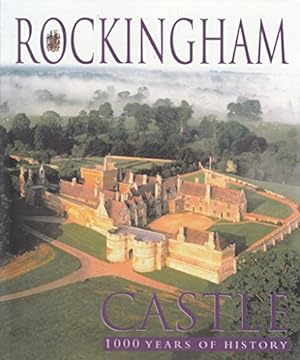 Immagine del venditore per Rockingham Castle - 1000 Years Of History venduto da WeBuyBooks