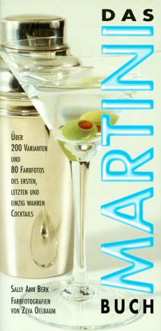 Seller image for Das Martini-Buch der erste, letzte und einzig wahre Cocktail for sale by Antiquariat Buchhandel Daniel Viertel