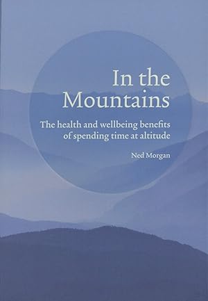 In the Mountains: The health and wellbeing benefits of spending time at altitude